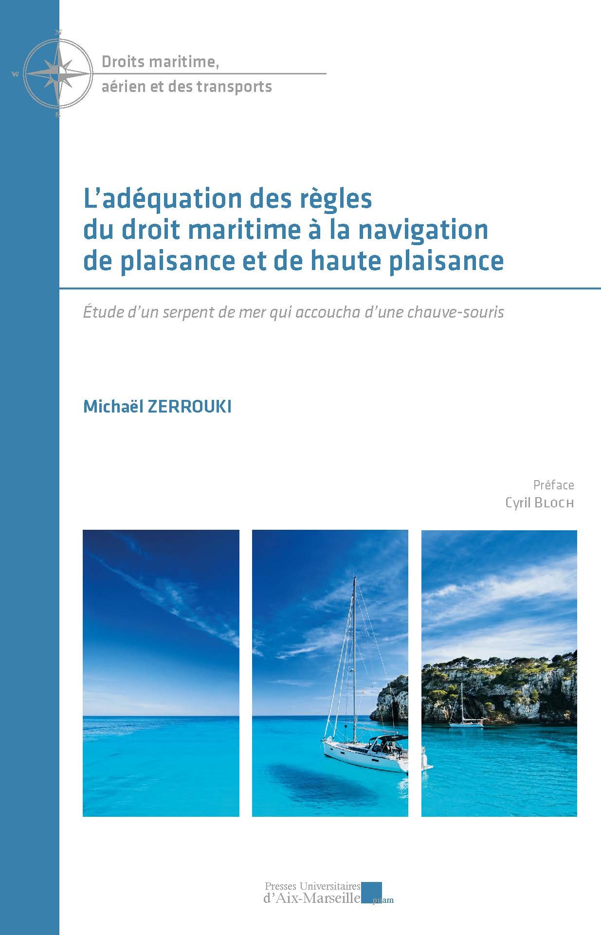 L’adéquation des règles du droit maritime à la navigation de plaisance et de haute plaisance