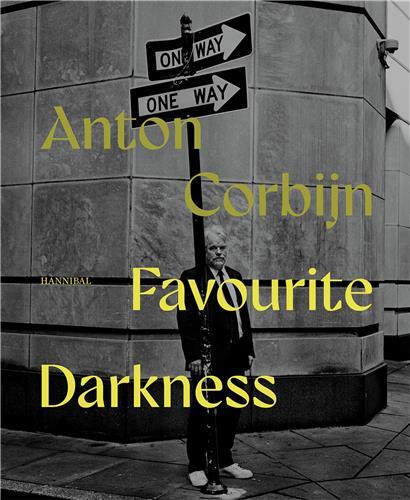 Anton Corbijn Favourite Darkness /anglais/allemand