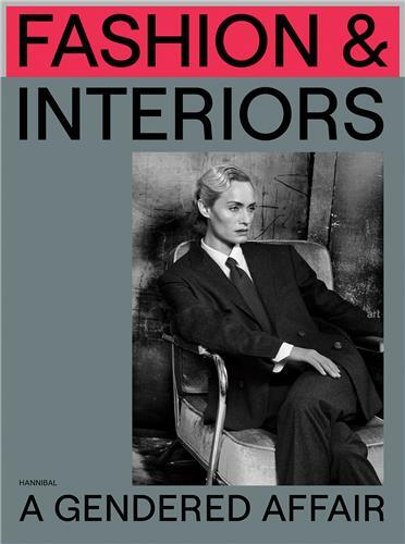 Fashion and Interior A Gendered Affair /anglais