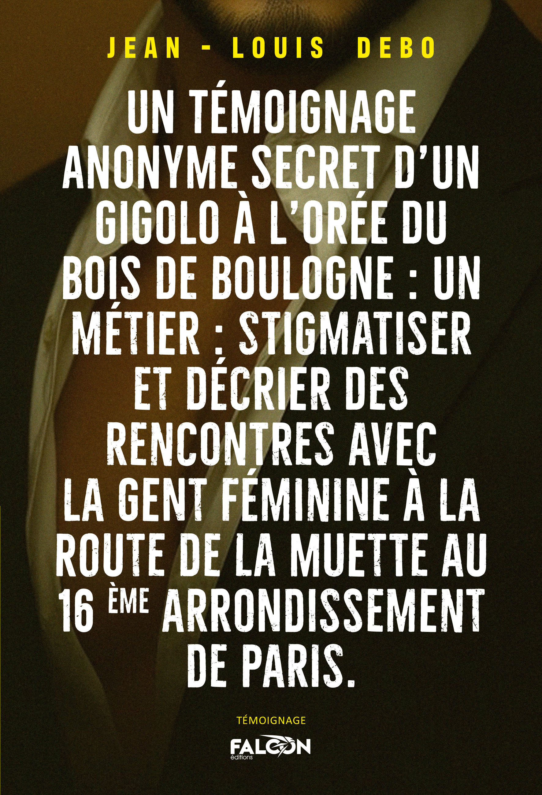 Un témoignage anonyme secret d'un gigolo à l'orée du bois de Boulogne
