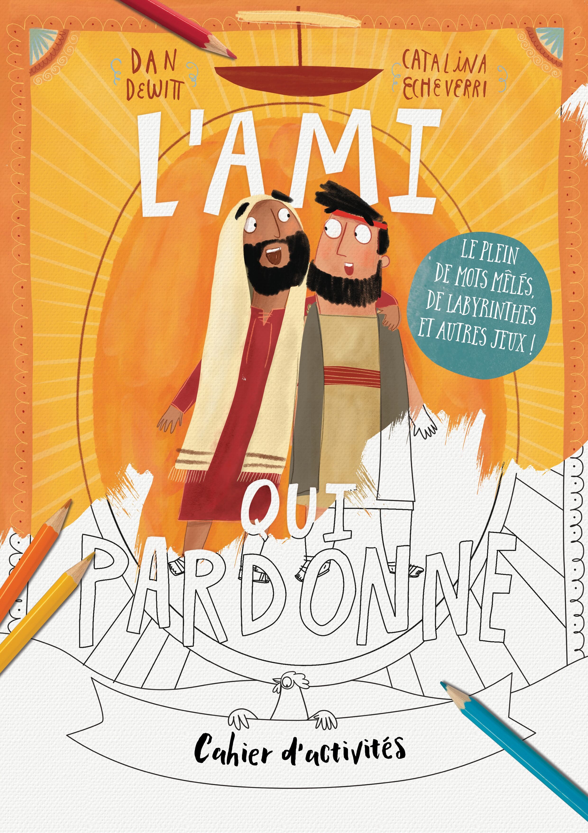 Cahier d'activités - L'ami qui pardonne