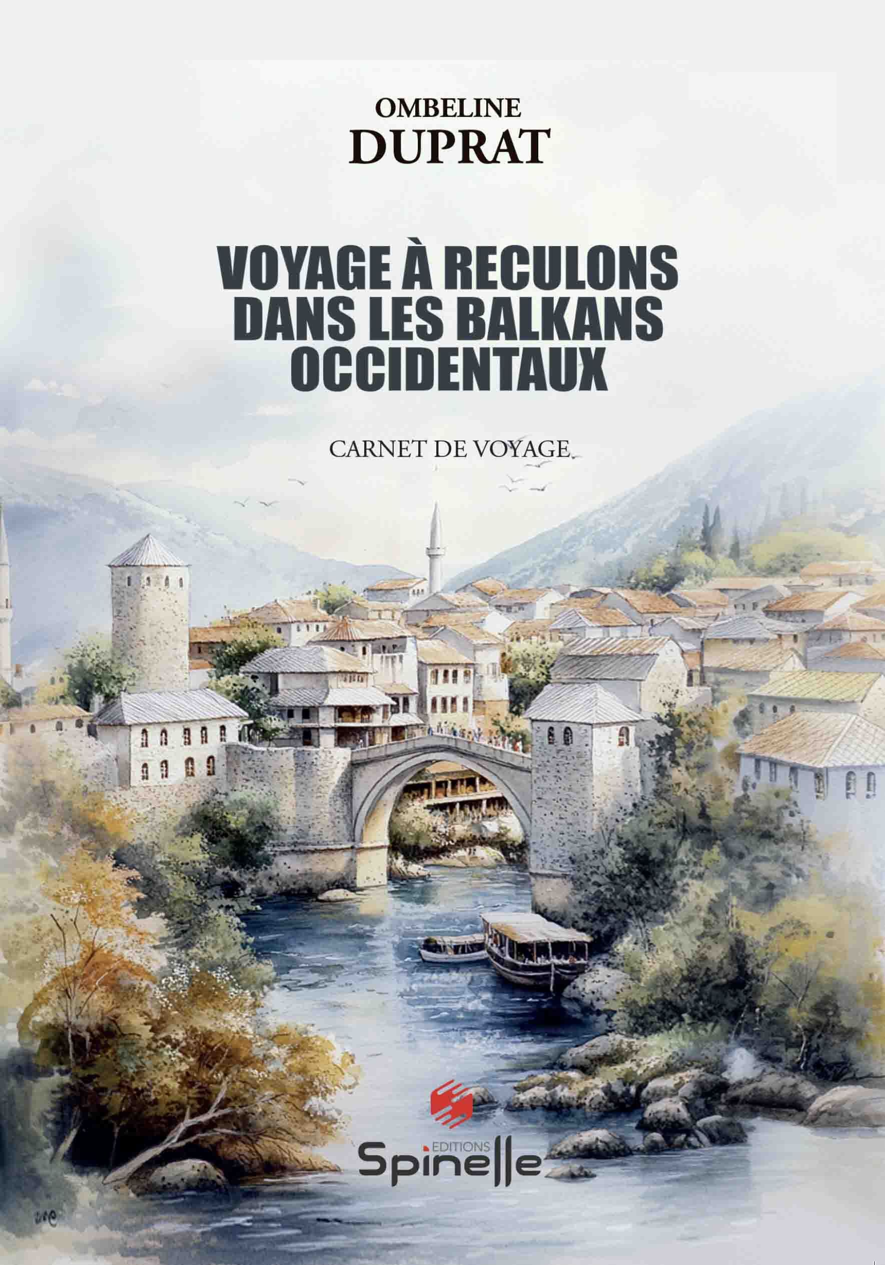 Voyage à reculons dans les Balkans Occidentaux