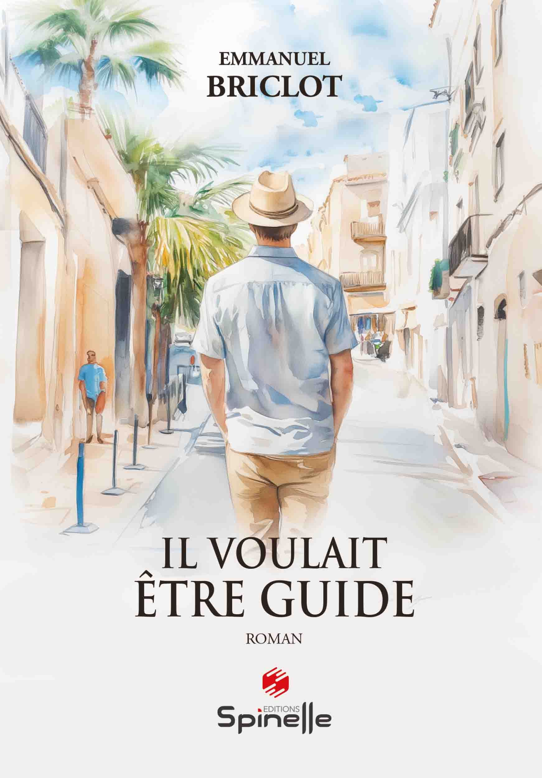 Il voulait être guide