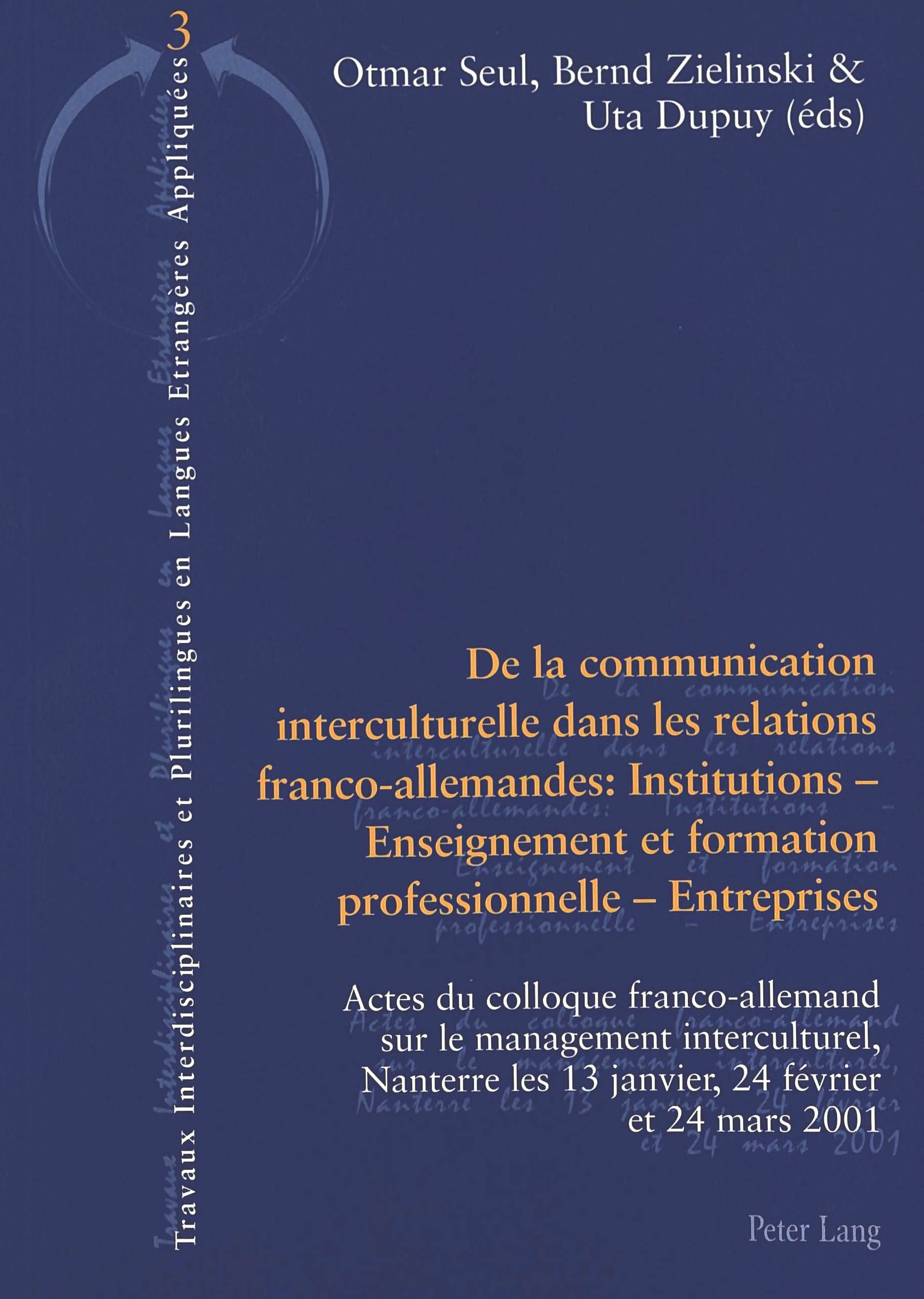 DE LA COMMUNICATION INTERCULTURELLE DANS LES RELATIONS FRANCO-ALLEMANDES: INSTITUTIONS-ENSEIGNEMENT