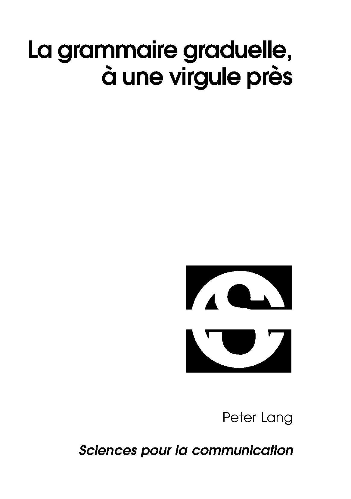 LA GRAMMAIRE GRADUELLE, A UNE VIRGULE PRES