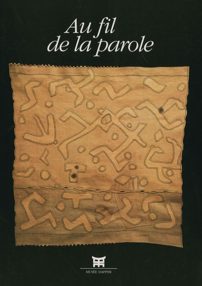 Au fil de la parole - [exposition, Paris, 18 mai-25 septembre 1995], Musée Dapper