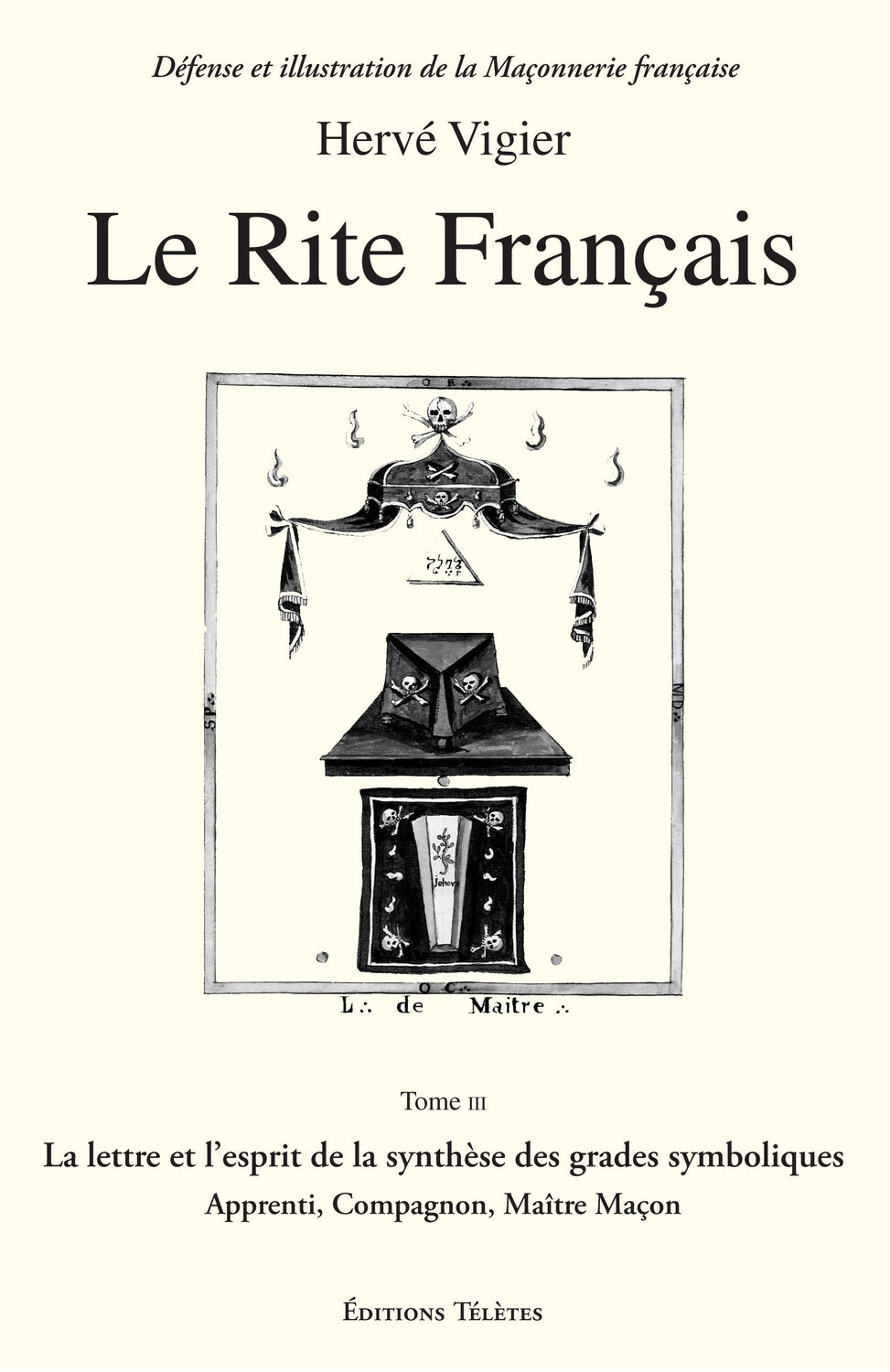 Le Rite Français T.3 - La lettre et l'esprit
