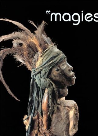 Magies - [exposition, Paris, Musée Dapper, 21 novembre 1996-29 septembre 1997]