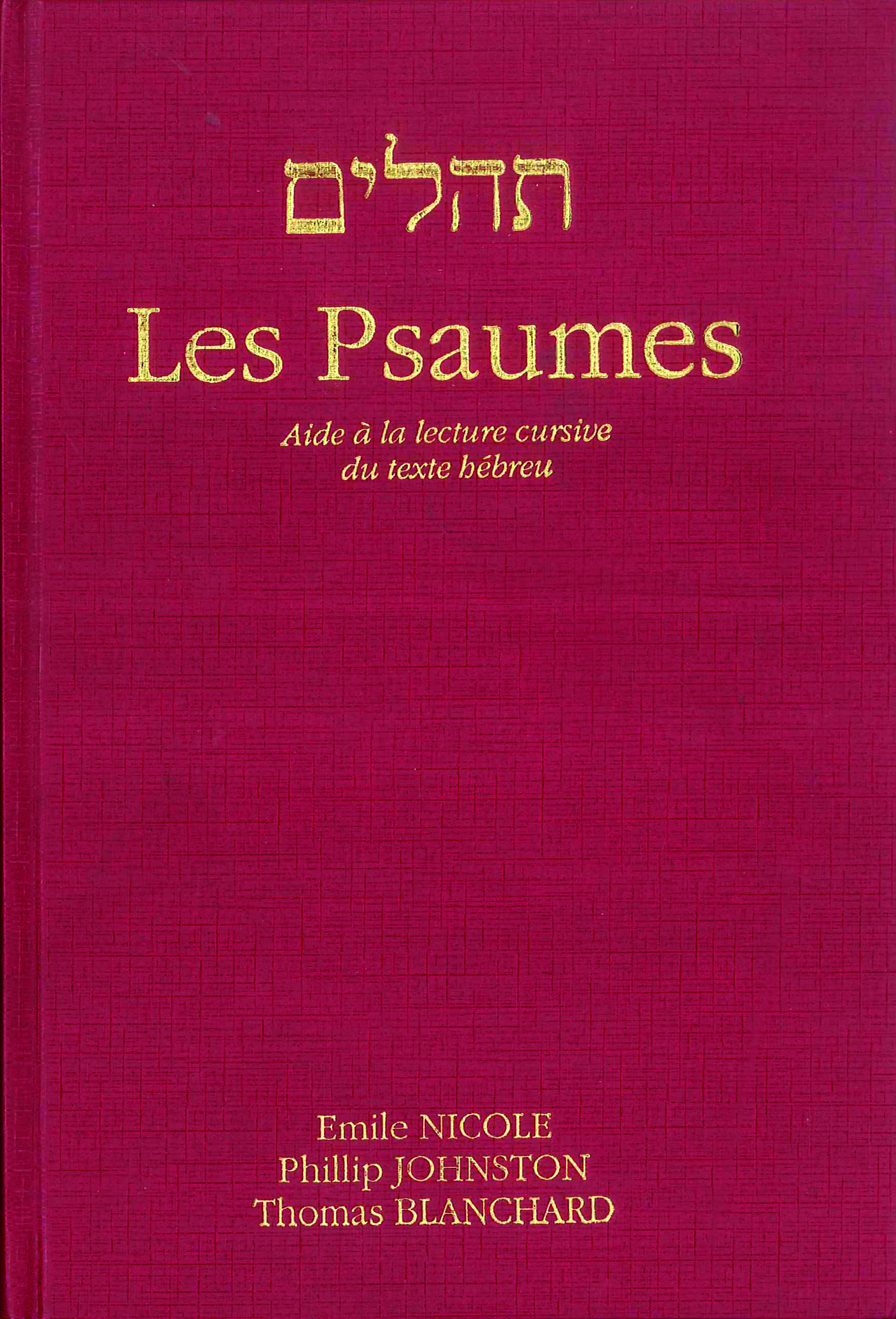 LES PSAUMES - AIDE À LA LECTURE CURSIVE DU TEXTE HÉBREU