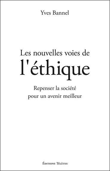 Les nouvelles voies de l'éthique