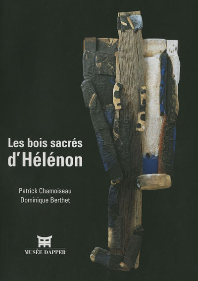 Les bois sacrés d'Hélénon - [exposition, Paris, Musée Dapper, 18 septembre 2002-19 janvier 2003]