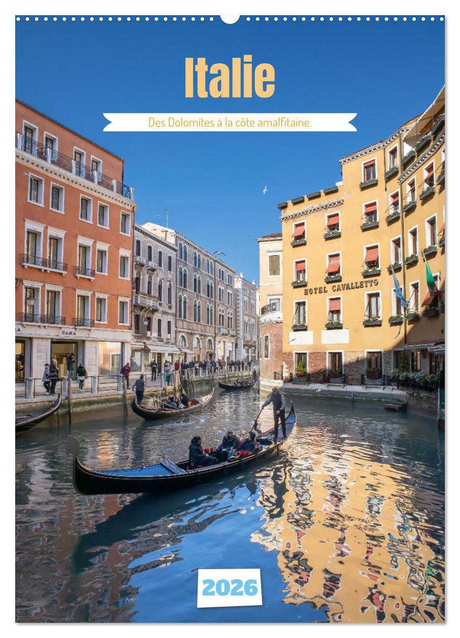 Italie - Des Dolomites à la côte amalfitaine (Calendrier mural 2026 DIN A2 horizontal), CALVENDO calendrier mensuel