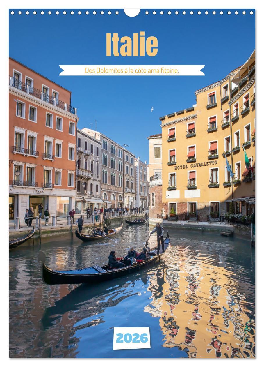 Italie - Des Dolomites à la côte amalfitaine (Calendrier mural 2026 DIN A3 horizontal), CALVENDO calendrier mensuel