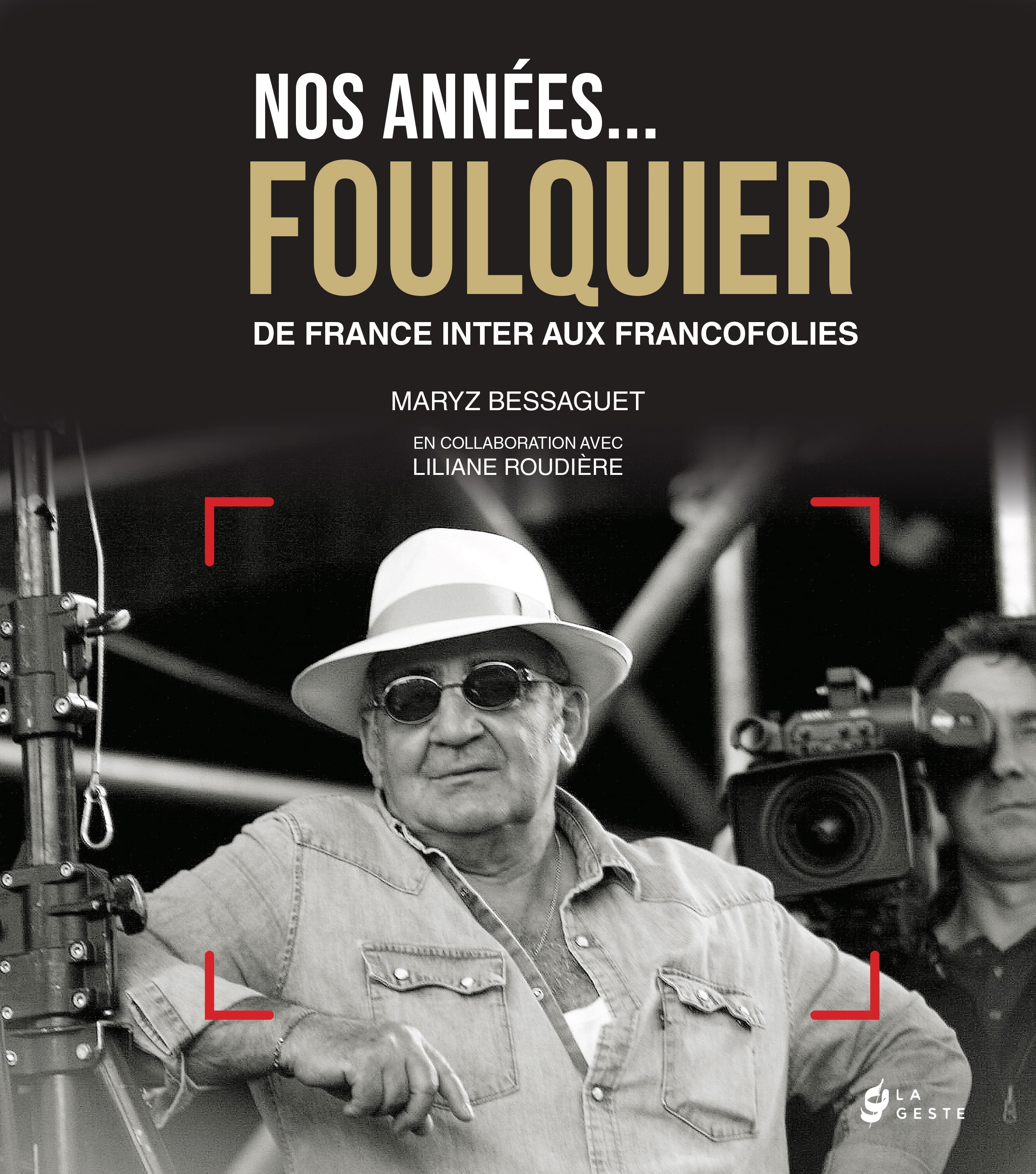 NOS ANNEES FOULQUIER (GESTE)