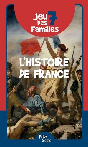 JEU DES 7 FAMILLES - HISTOIRE DE FRANCE
