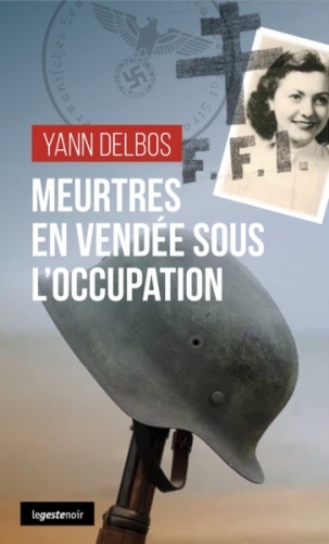 MEURTRES EN VENDEE SOUS L'OCCUPATION (POCHE) COLL. GESTE NOIR