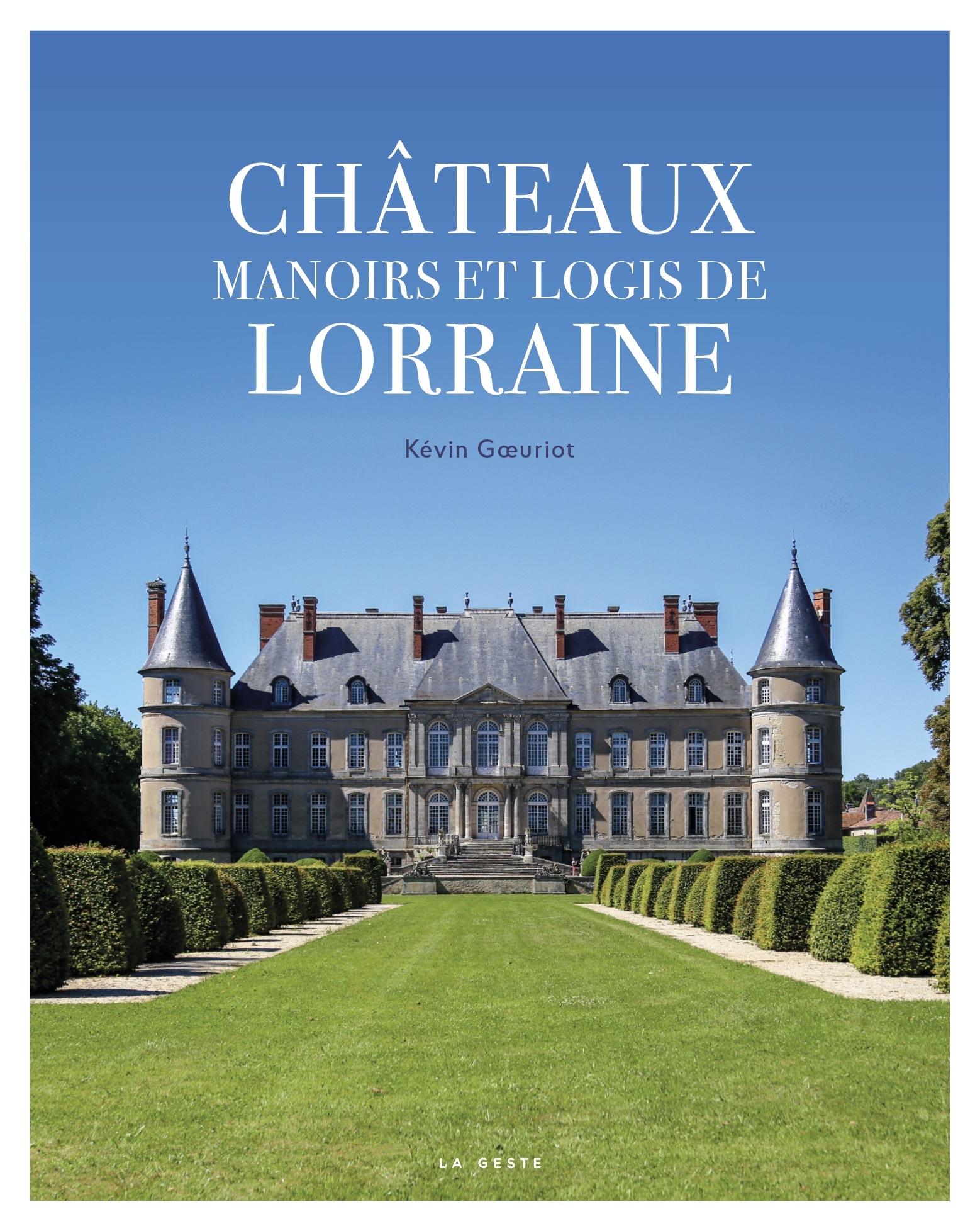 CHÂTEAUX MANOIRS ET LOGIS DE LORRAINE