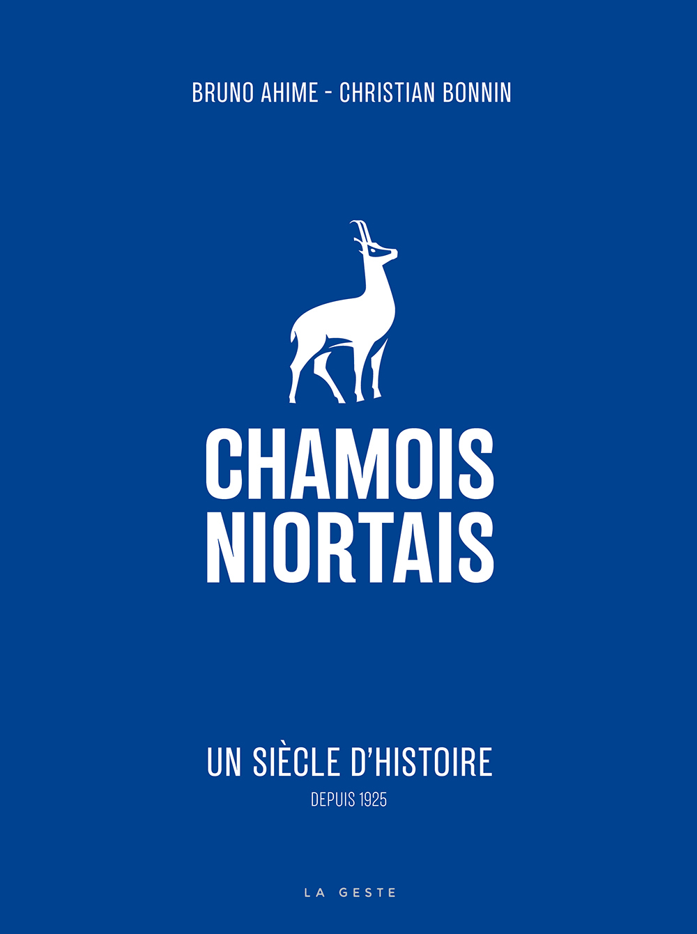 CHAMOIS NIORTAIS (COLL. VILLES ET RIVAGES) UN SIECLE D'HISTOIRE