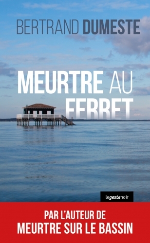 MEURTRE AU FERRET (GESTE) (COLL. GESTE NOIR)