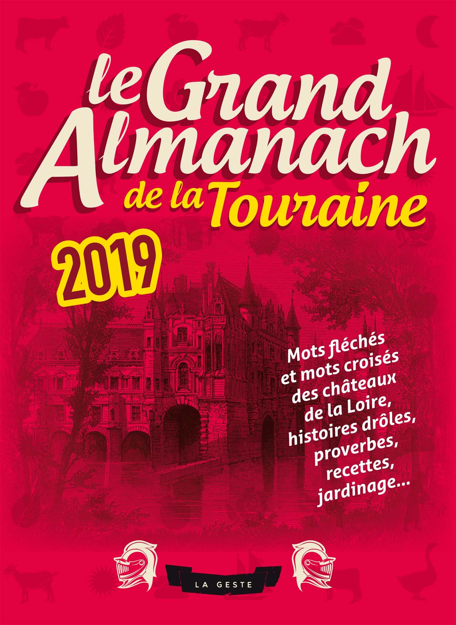 LE GRAND ALMANACH DE LA TOURAINE 2019