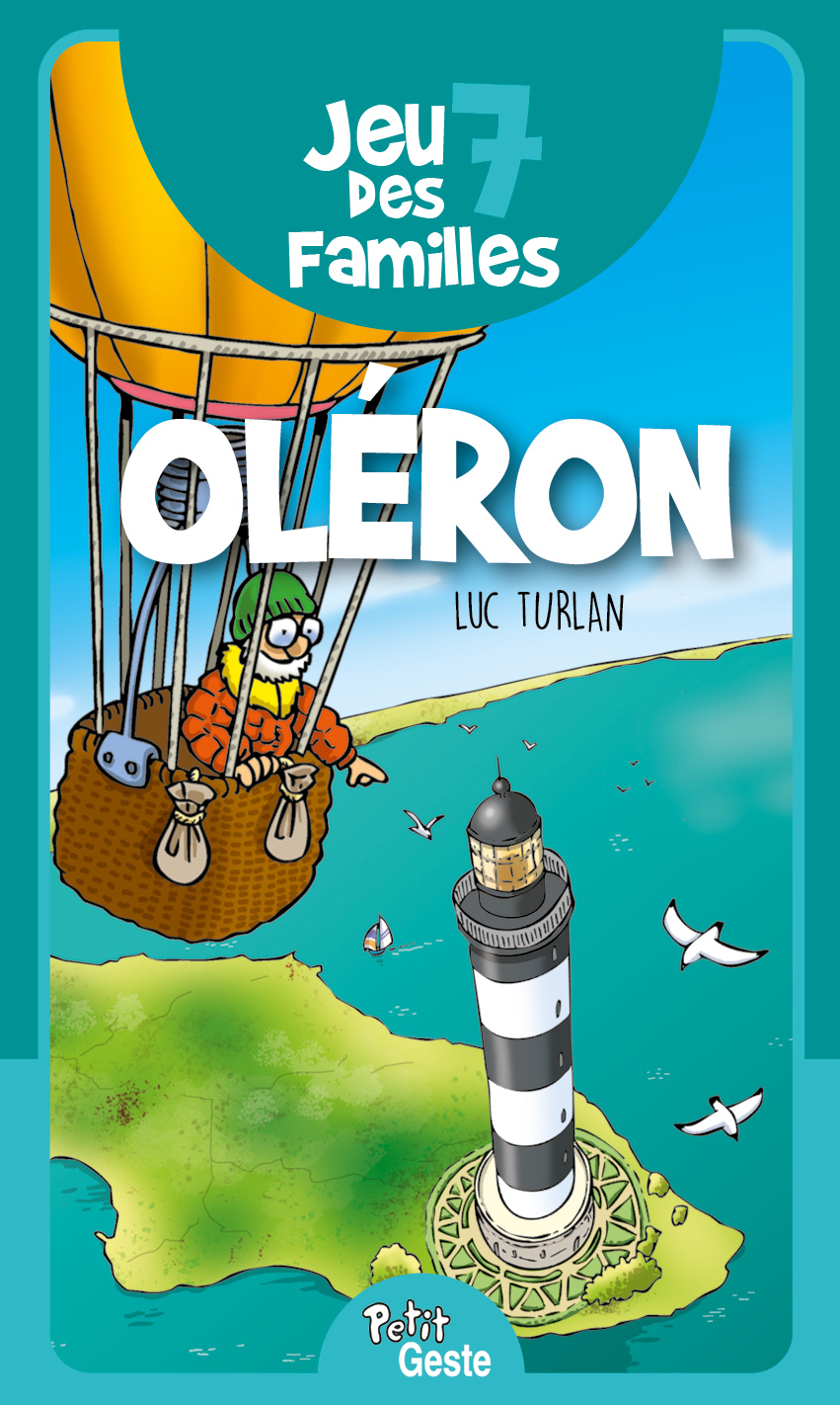 JEU DES 7 FAMILLES - OLERON (GESTE)  REEDITION