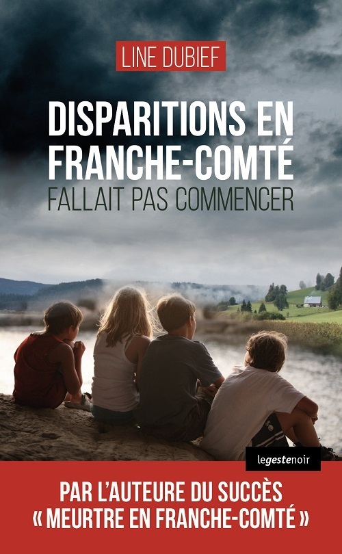 DISPARITIONS EN FRANCHE-COMTÉ - FALLAIT PAS COMMENCER