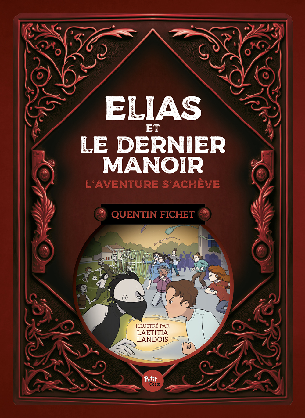 ELIAS ET LE DERNIER MANOIR DU MARAIS (T2 - GESTE) L'AVENTURE S'ACHEVE