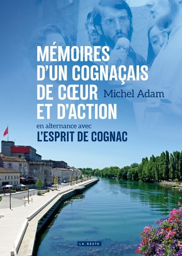 MEMOIRES D'UN COGNACAIS DE COEUR ET D'ACTION