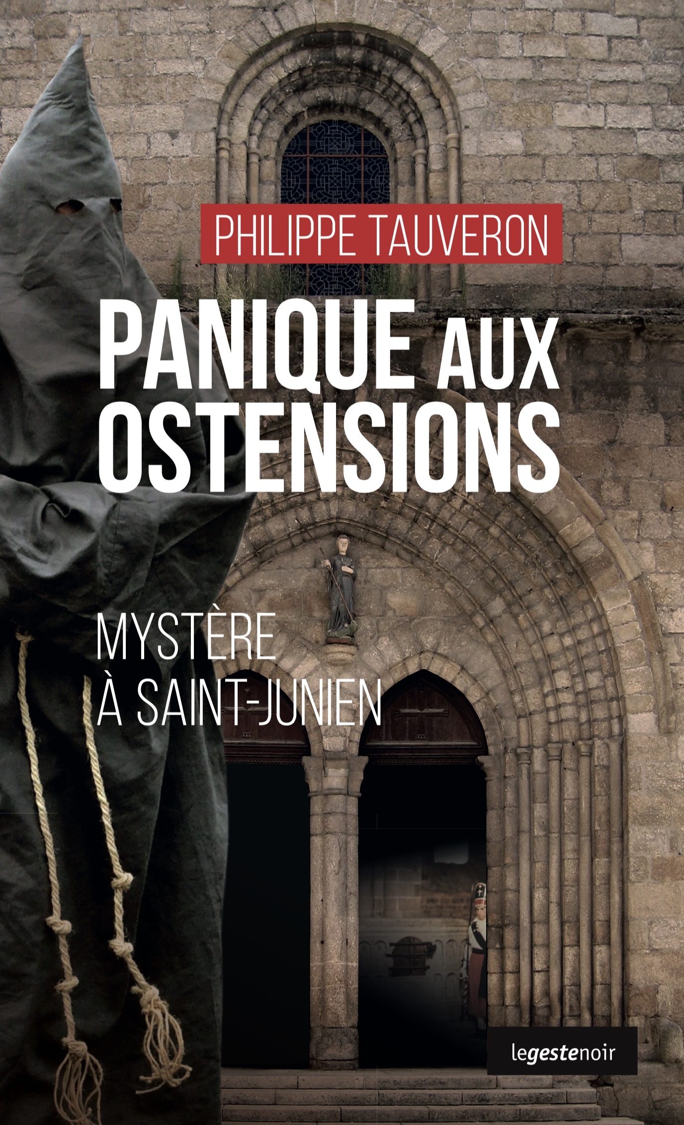 PANIQUE AUX OSTENSIONS  (GESTE) - MYSTERE À SAINT-JUNIEN  (COLL. GESTE NOIR)