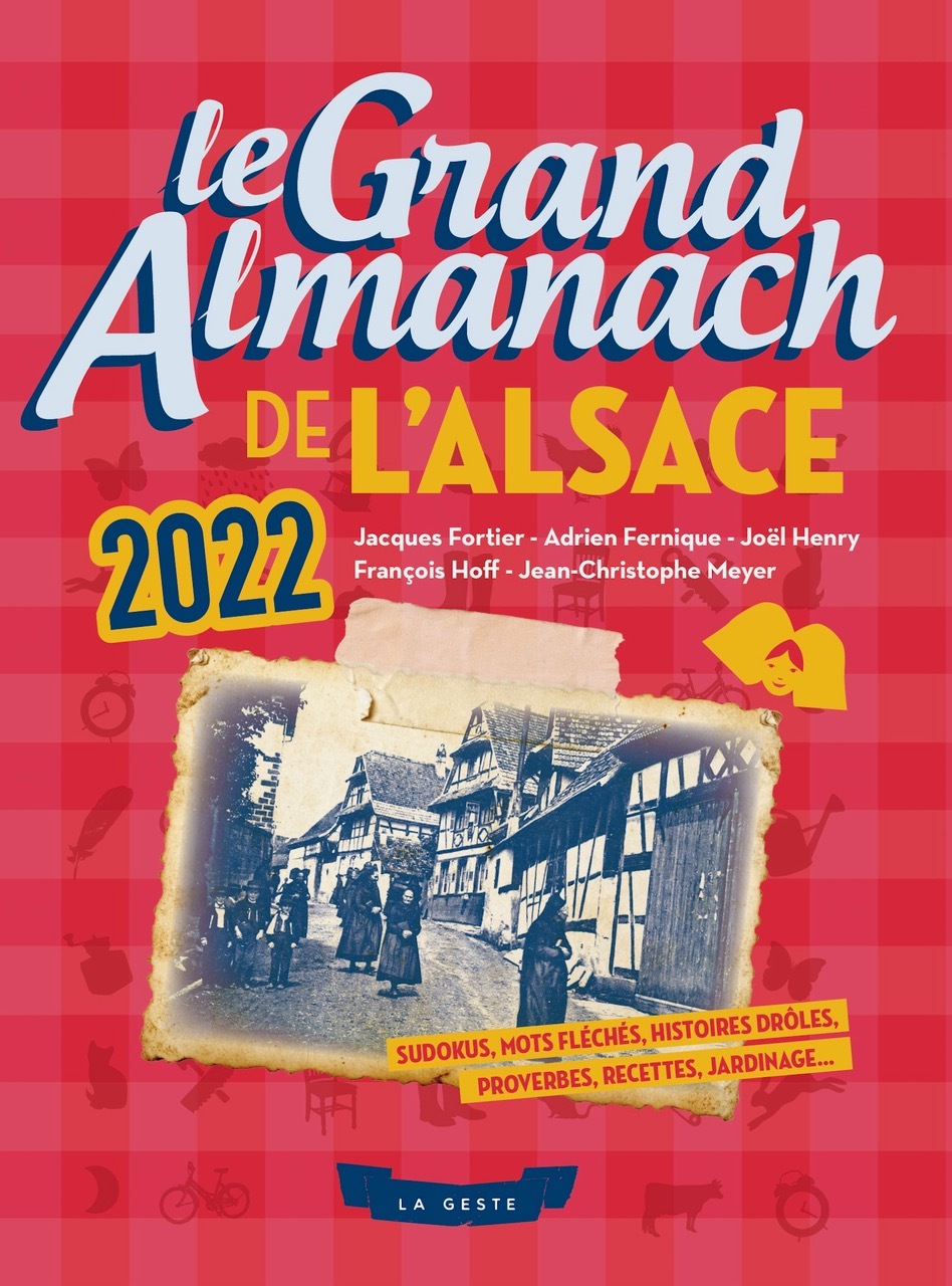LE GRAND ALMANACH DE L'ALSACE 2022