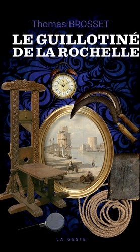 LE GUILLOTINE DE LA ROCHELLE