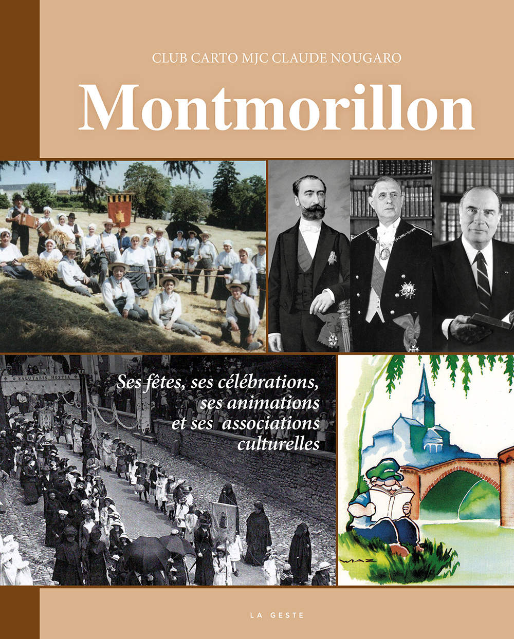 MONTMORILLON D'HIER A AUJOURD'HUI (T4) - FETES CELEBRATIONS ANIMATIONS ET ASSOC