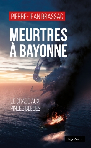 MEURTRES A BAYONNE (GESTE)  (COLL. GESTE NOIR)