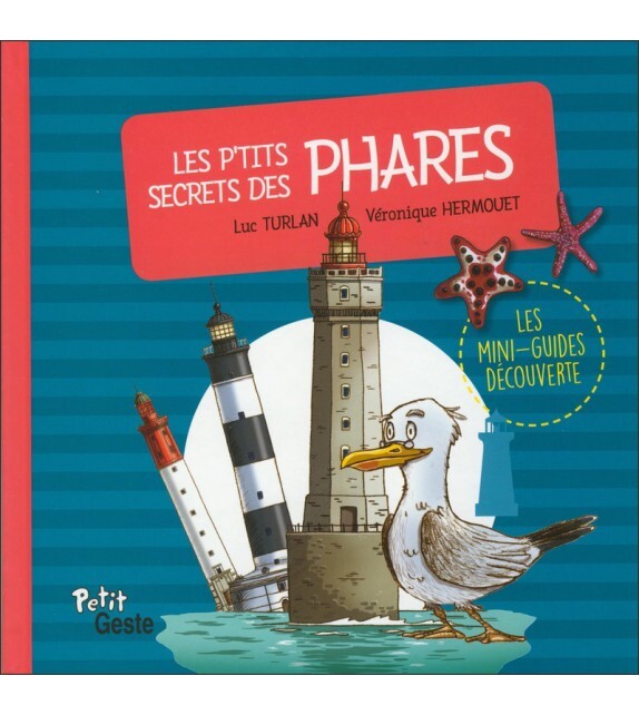 P'TITS SECRETS DES PHARES (GESTE - NE)