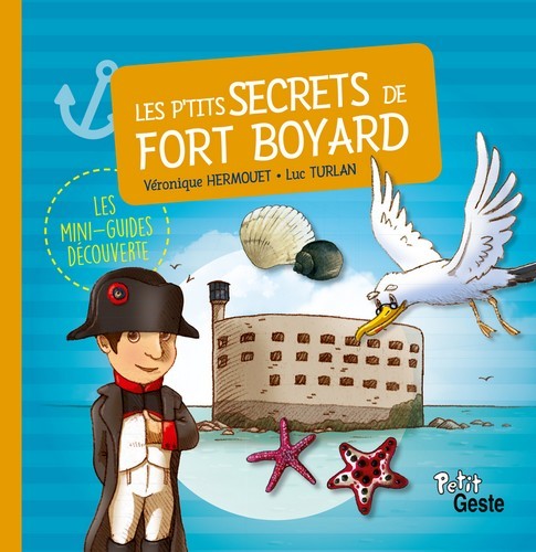 P'TITS SECRETS DE FORT BOYARD (MINI-GUIDE DECOUVERTE)