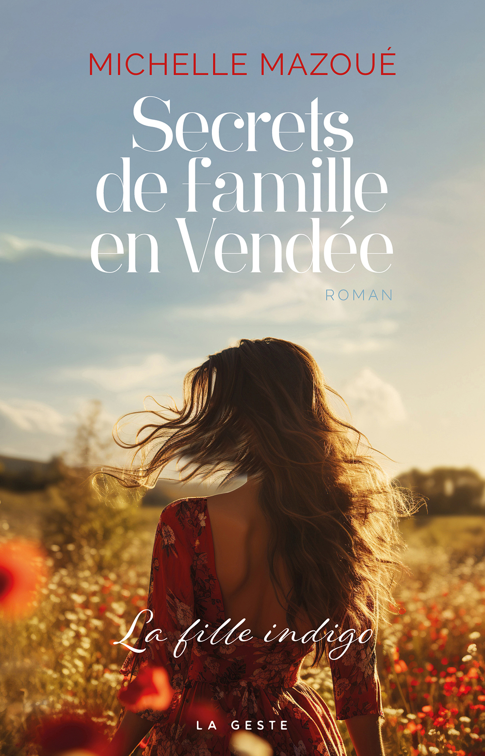 SECRETS DE FAMILLE EN VENDEE (GESTE) - LA FILLE INDIGO