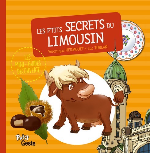 P'TITS SECRETS DU LIMOUSIN (MINI-GUIDE DECOUVERTE)