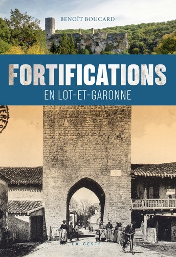 LES FORTIFICATIONS EN LOT-ET-GARONNE
