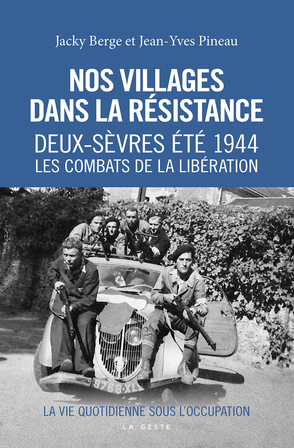 NOS VILLAGES DANS LA RESISTANCE - DEUX-SEVRES ETE 1944 (COLL. HISTOIRE et; RECITS)