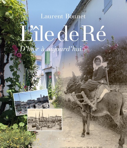L'ILE DE RÉ - D'HIER A AUJOURD'HUI