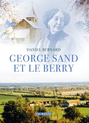 GEORGE SAND ET LE BERRY (COLL. BEAU PETIT PAYS)