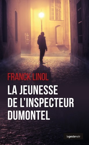 LA JEUNESSE DE L'INSPECTEUR DUMONTEL