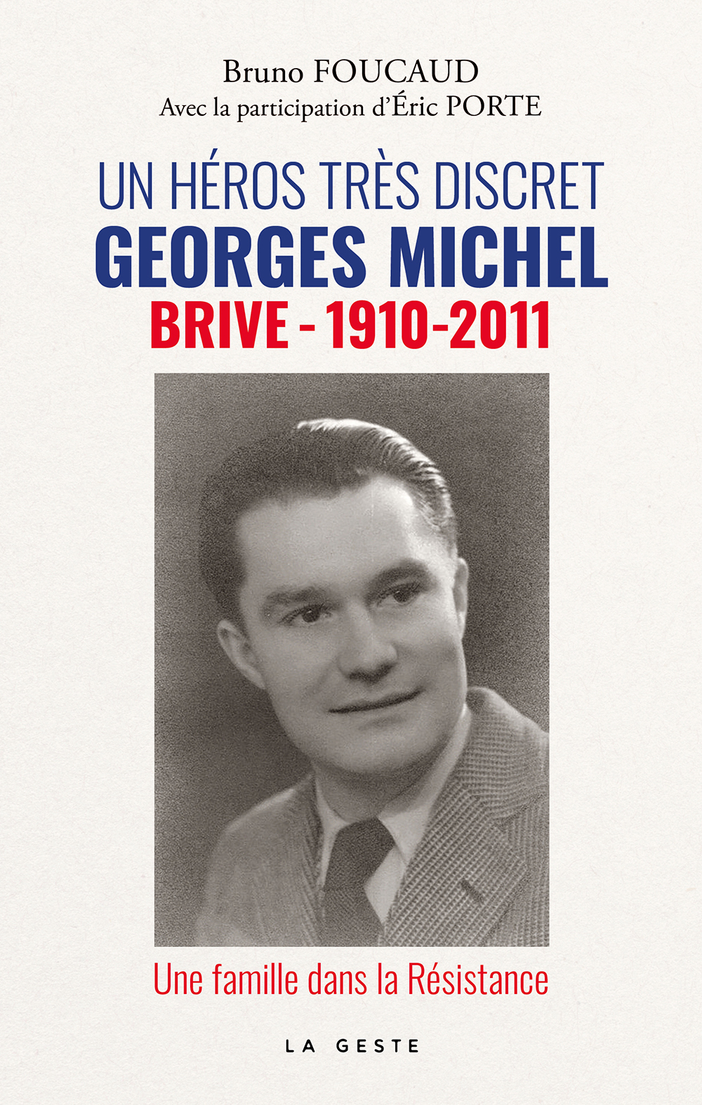 HEROS TRES DISCRET - GEORGES MICHEL - BRIVE 1910-2011