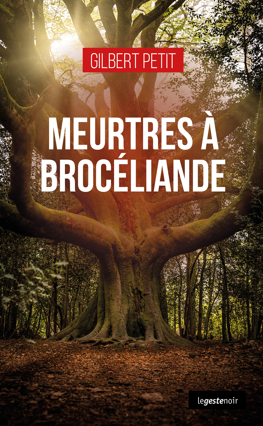 MEURTRES A BROCELIANDE (GESTE) (COLL. GESTE NOIR)