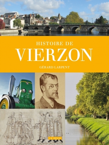 HISTOIRE DE VIERZON (GESTE) (COLL. PROVINCES RETROUVEES) (BP)