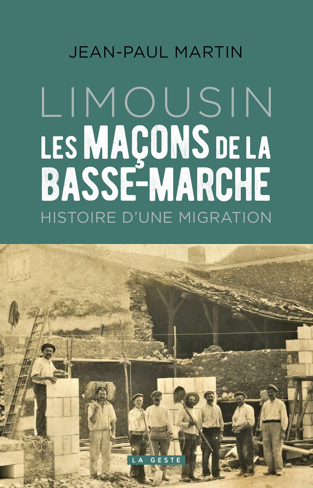 MACONS DE LA BASSE-MARCHE-LIMOUSIN  (GESTE)