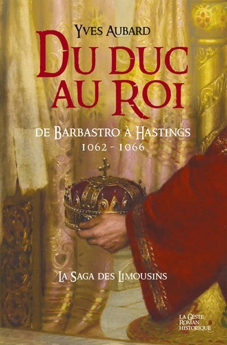 Du duc au roi - de Barbastro à Hastings