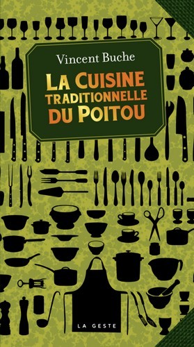 CUISINE TRADITIONNELLE DU POITOU (POCHE - VINTAGE) COLL. BAROQUE