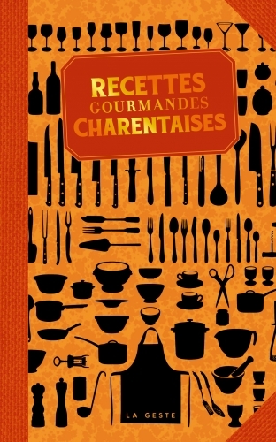 RECETTES GOURMANDES CHARENTAISES (POCHE - VINTAGE) COLL. BAROQUE