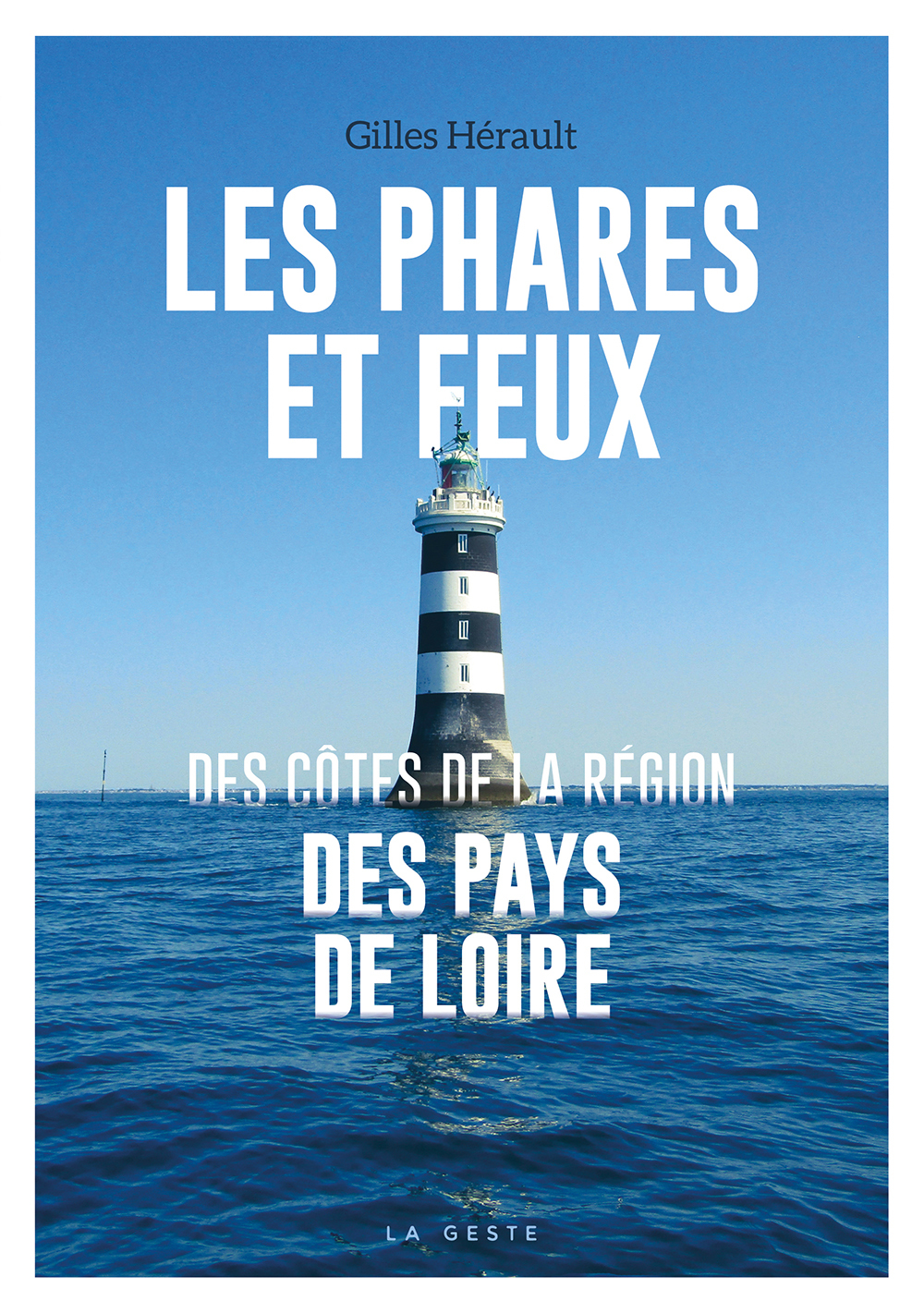 PHARES ET FEUX DES COTES DE LA REGION DES PAYS DE LOIRE (GESTE) (COLL. BEAU PETI